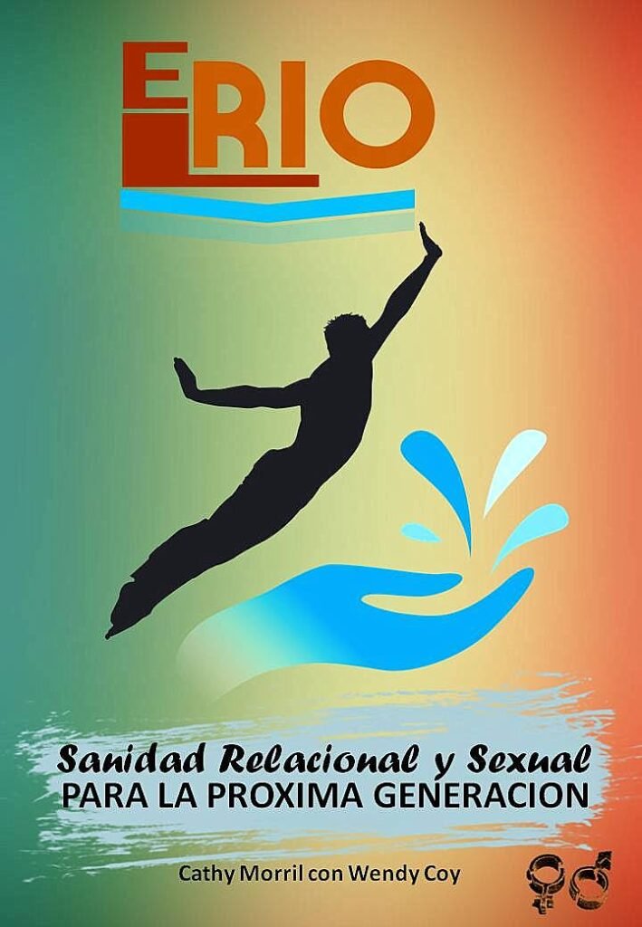 El Río: Sanidad Emocional, Relacional y Sexual para Adolescentes  y Jóvenes