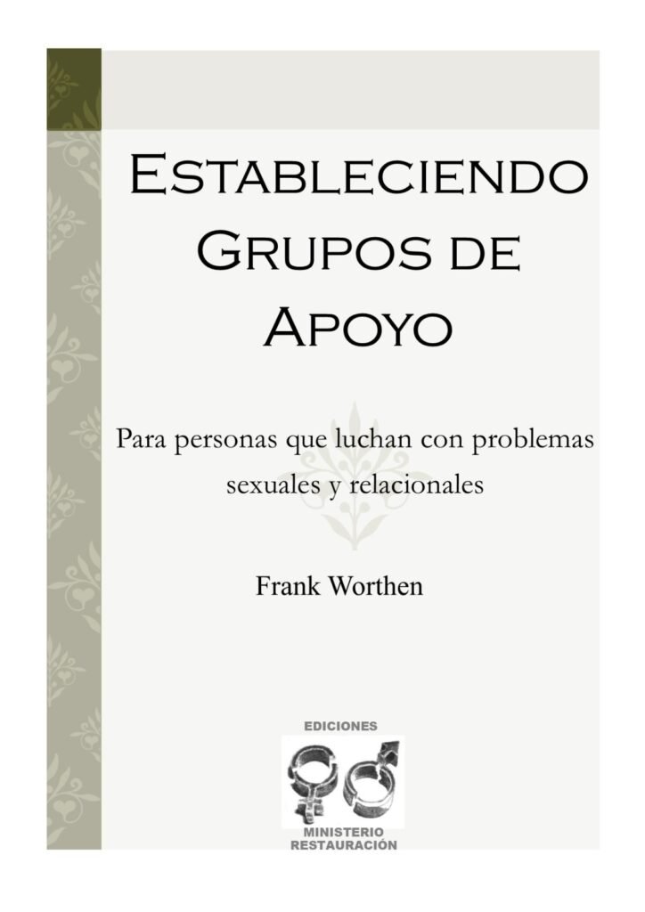 Estableciendo Grupos de Apoyo para Personas Quebrantadas